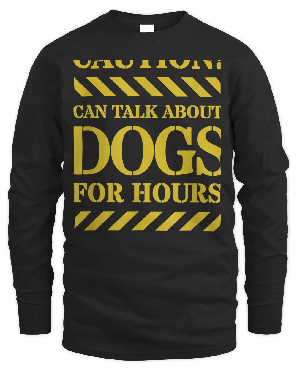 Funny Can Talk About Dogs For Hours - Caution Dog Lovers T-Shirt Men's Long Sleeved T-Shirt black s