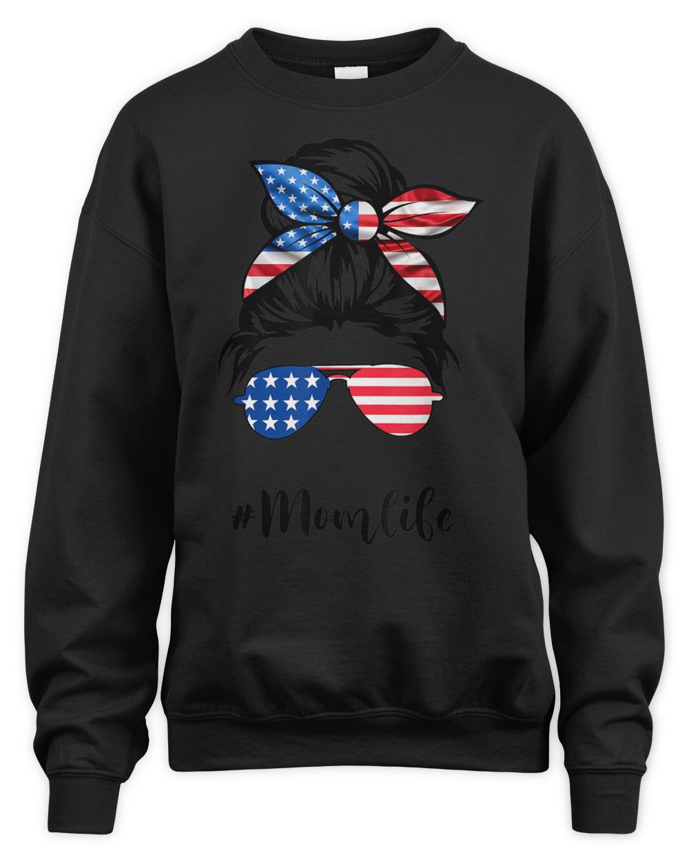 Mom Life Messy Bun America Flag Mothers Day Gift 4th Of July T-Shirt Unisex Sweatshirt black s